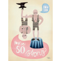 Hilarische poster - You're so strong