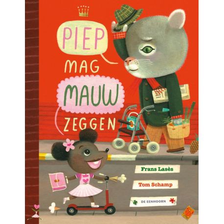 kleurrijk prentenboek 'Piep mag Mauw zeggen'