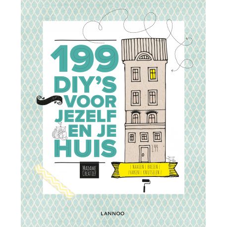 artistiek hobbyboek '199 DIY's voor jezelf en je huis'